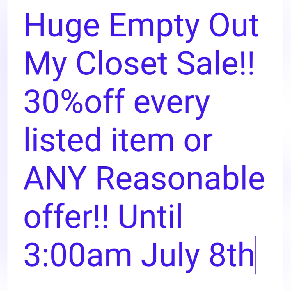 30% off or ANY reasonable offer on ANY item listed in my closet.